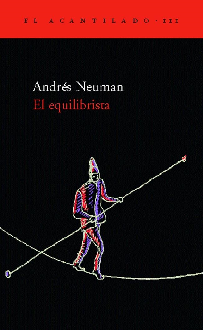 EQUILIBRISTA, EL (ACANTILADO 111) | 9788496489073 | NEUMAN, ANDRES | Llibreria La Gralla | Librería online de Granollers