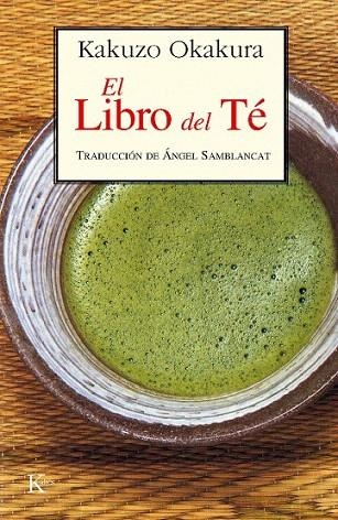 LIBRO DEL TE, EL | 9788472452367 | OKAKURA, KAKUZO | Llibreria La Gralla | Librería online de Granollers