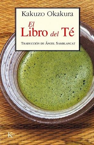 LIBRO DEL TE, EL | 9788472452367 | OKAKURA, KAKUZO | Llibreria La Gralla | Llibreria online de Granollers