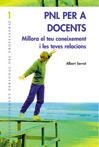 PNL PER A DOCENTS. MILLORA EL TEU CONEIXEMENT I LES TEVES RE | 9788478273843 | SERRAT, ALBERT | Llibreria La Gralla | Librería online de Granollers