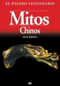 MITOS CHINOS (EL PASADO LEGENDARIO) | 9788446022312 | BIRRELL, ANNE | Llibreria La Gralla | Llibreria online de Granollers