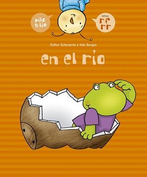 EN EL RIO (PILO Y LIA) | 9788426358011 | ECHEVARRIA, ESTHER / BURGOS, INES | Llibreria La Gralla | Librería online de Granollers