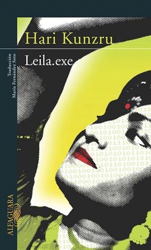 LEILA.EXE | 9788420467603 | KUNZRU, HARI | Llibreria La Gralla | Librería online de Granollers