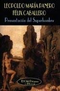 PRESENTACION DEL SUPERHOMBRE | 9788477025078 | PANERO, LEOPOLDO MARIA / CABALLERO, FELIX | Llibreria La Gralla | Llibreria online de Granollers