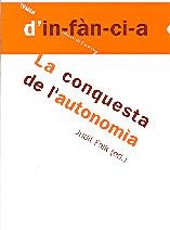 CONQUESTA DE L'AUTONOMIA, LA (TEMES D'INFANCIA 49) | 9788495988416 | FALK, JUDIT (ED.) | Llibreria La Gralla | Librería online de Granollers