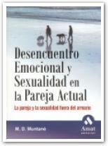 DESENCUENTRO EMOCIONAL Y SEXUALIDAD EN LA PAREJA ACTUAL | 9788497352093 | MUNTANÉ, M.D. | Llibreria La Gralla | Librería online de Granollers