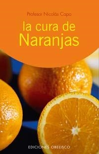 CURA DE NARANJAS, LA | 9788497771580 | CAPO, NICOLAS | Llibreria La Gralla | Llibreria online de Granollers