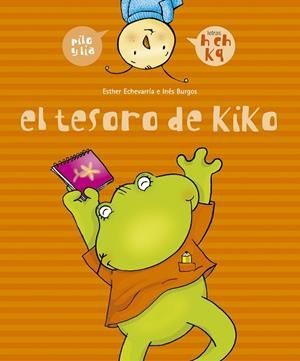 TESORO DE KIKO, EL (PILO Y LIA) | 9788426358028 | ECHEVARRIA, ESTHER / BURGOS, INES | Llibreria La Gralla | Librería online de Granollers