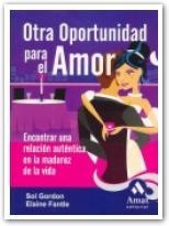 OTRA OPORTUNIDAD PARA EL AMOR | 9788497351775 | GORDON, SOL / FANTLE, ELAINE | Llibreria La Gralla | Librería online de Granollers