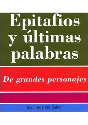 EPITAFIOS Y ULTIMAS PALABRAS. 230 CITAS | 9788496194588 | Llibreria La Gralla | Llibreria online de Granollers