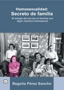 HOMOSEXUALIDAD: SECRETO DE FAMILIA. EL MANEJO DEL SECRETO EN | 9788495346872 | PEREZ SANCHO, BEGOÑA | Llibreria La Gralla | Librería online de Granollers
