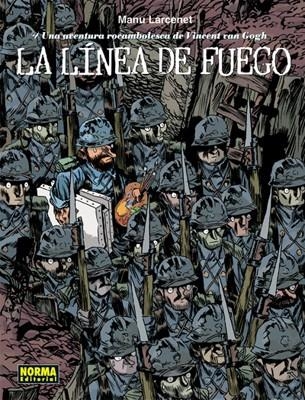 LINEA DE FUEGO, LA. UNA AVENTURA ROCAMBOLESCA DE VINCENT VAN | 9788498142150 | LARCENET, MANU | Llibreria La Gralla | Librería online de Granollers