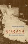 SORAYA. LA PRINCESA DE LOS OJOS TRISTES | 9788484604488 | SCHULLER, ALEXANDER | Llibreria La Gralla | Llibreria online de Granollers