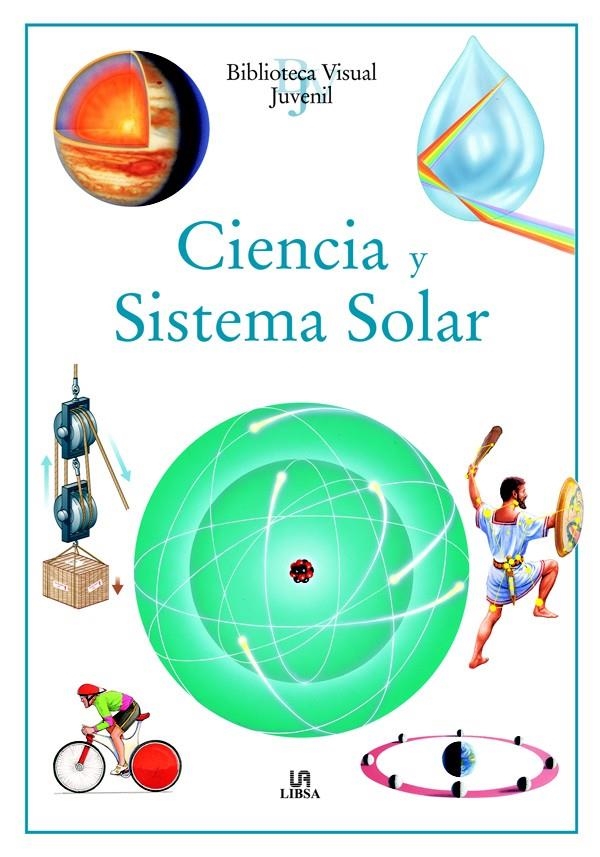 CIENCIA Y SISTEMA SOLAR (BIBLIOTECA VISUAL JUVENIL) | 9788466211611 | EQUIPO EDITORIAL | Llibreria La Gralla | Librería online de Granollers