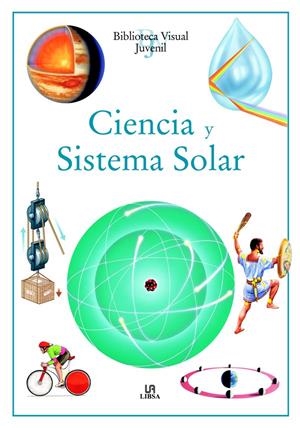 CIENCIA Y SISTEMA SOLAR (BIBLIOTECA VISUAL JUVENIL) | 9788466211611 | EQUIPO EDITORIAL | Llibreria La Gralla | Llibreria online de Granollers
