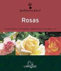 ROSAS (JARDINERIA FACIL) | 9788483326848 | Llibreria La Gralla | Librería online de Granollers