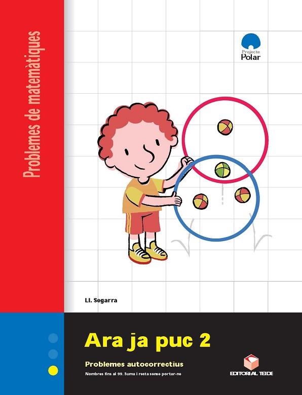 ARA JA PUC 2 CI QUADERN DE PROBLEMES DE MATEMATIQUES (POLAR) | 9788430705146 | LLUIS JOSEP SEGARRA NEIRA | Llibreria La Gralla | Llibreria online de Granollers