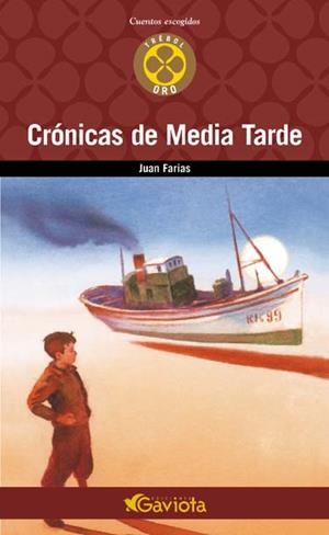 CRONICAS DE MEDIA TARDE (CUENTOS ESCOGIDOS TREBOL ORO) | 9788439216018 | FARIAS, JUAN | Llibreria La Gralla | Llibreria online de Granollers