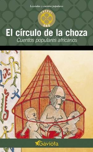 CIRCULO DE LA CHOZA, EL. CUENTOS POPULARES AFRICANOS | 9788439216308 | Llibreria La Gralla | Llibreria online de Granollers