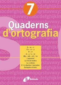 Q. ORTOGRAFIA 7 (2005) | 9788483047712 | LLAUGUER I DALMAU, NARCÍS | Llibreria La Gralla | Librería online de Granollers