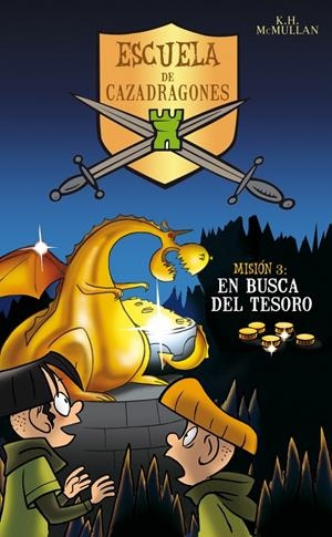 EN BUSCA DEL TESORO (ESCUELA DE CAZADRAGONES) | 9788484412601 | MCMULLAN, K.H. | Llibreria La Gralla | Librería online de Granollers