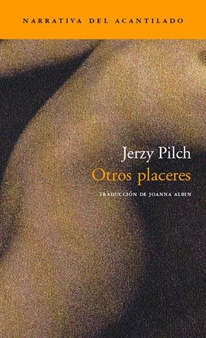 OTROS PLACERES (ACANTILADO 88) | 9788496489080 | PILCH, JERZY | Llibreria La Gralla | Llibreria online de Granollers