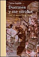 DUERMES Y ME OLVIDAS | 9788484326519 | GARRIDO, CARLOS | Llibreria La Gralla | Librería online de Granollers