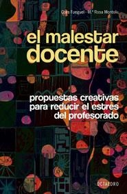 MALESTAR DOCENTE, EL. PROPUESTAS CREATIVAS PARA REDUCIR EL E | 9788480637275 | FUEGUEL, CORA / MONTOLIU, Mª ROSA | Llibreria La Gralla | Librería online de Granollers