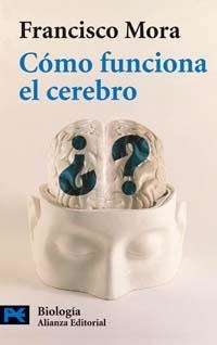 COMO FUNCIONA EL CEREBRO (CT 2755) | 9788420659367 | MORA, FRANCISCO | Llibreria La Gralla | Librería online de Granollers