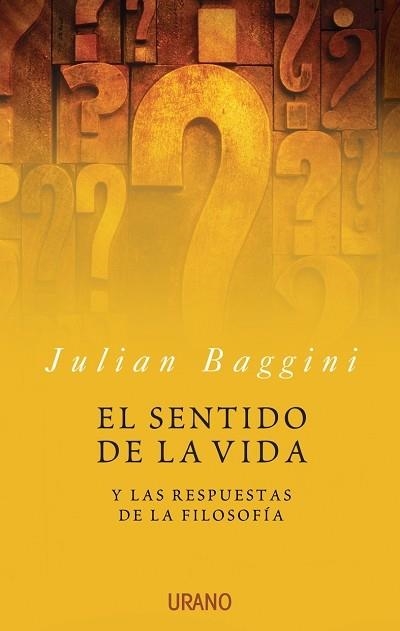 SENTIDO DE LA VIDA. EL | 9788479536015 | BAGGINI, JULIAN | Llibreria La Gralla | Librería online de Granollers