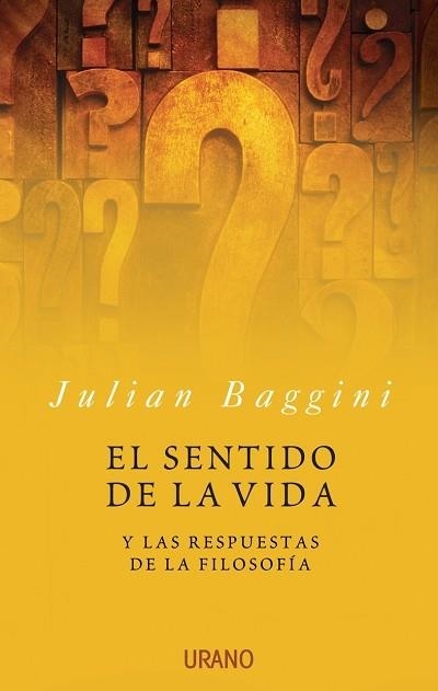 SENTIDO DE LA VIDA. EL | 9788479536015 | BAGGINI, JULIAN | Llibreria La Gralla | Llibreria online de Granollers