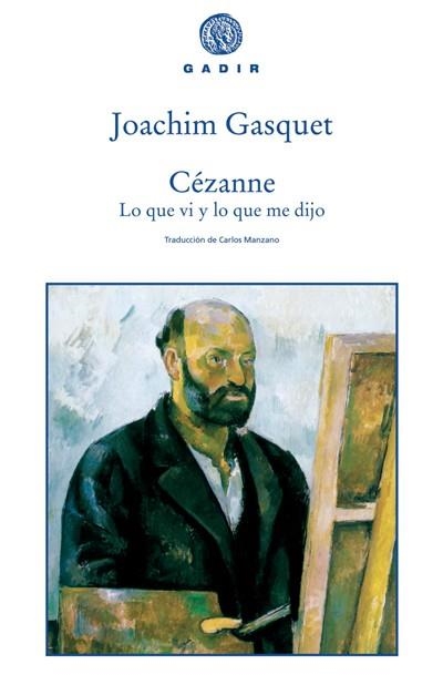 CEZANNE. LO QUE VI Y LO QUE ME DIJO | 9788493404574 | GASQUET, JOACHIM | Llibreria La Gralla | Librería online de Granollers
