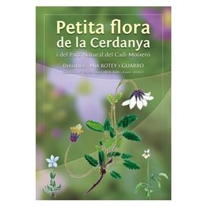PETITA FLORA DE CERDANYA | 9788461487431 | BOTEY GUARRO, MIA  / MERCADAL FERNÁNDEZ, ORIOL / QUÍLEZ CASTRO, ENRIC | Llibreria La Gralla | Llibreria online de Granollers