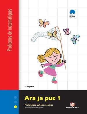 ARA JA PUC 1 CI QUADERN DE PROBLEMES DE MATEMATIQUES (POLAR) | 9788430705139 | LLUIS JOSEP SEGARRA NEIRA | Llibreria La Gralla | Llibreria online de Granollers
