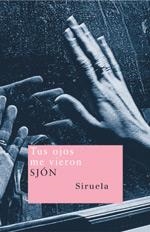 TUS OJOS ME VIERON | 9788478448869 | SJON | Llibreria La Gralla | Librería online de Granollers