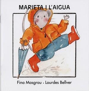 MARIETA I L'AIGUA (MAJUSCULES) | 9788481315752 | MASGRAU, FINA / BELLVER, LOURDES | Llibreria La Gralla | Llibreria online de Granollers