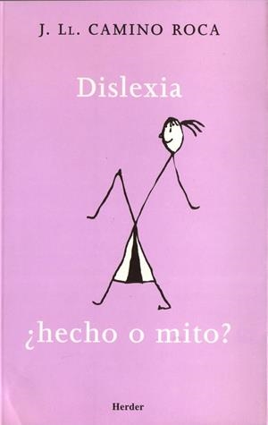 DISLEXIA. ¿HECHO O MITO? | 9788425424199 | CAMINO ROCA, J.LL. | Llibreria La Gralla | Llibreria online de Granollers