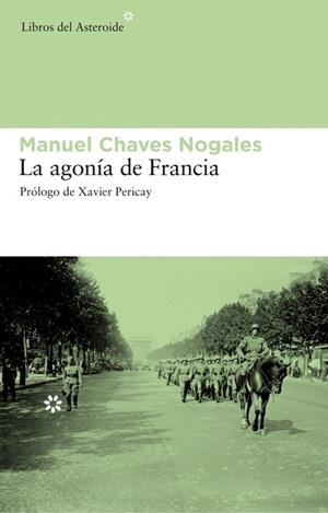 AGONÍA DE FRANCIA, LA | 9788492663217 | CHAVES NOGALES, MANUEL | Llibreria La Gralla | Librería online de Granollers