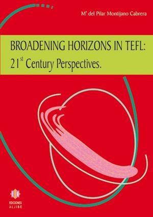 BROADENING HORIZONS IN TEFL: 21ST CENTURY PERSPECTIVES (ENG) | 9788497002257 | MONTIJANO CABRERA, Mª DEL PILAR | Llibreria La Gralla | Llibreria online de Granollers