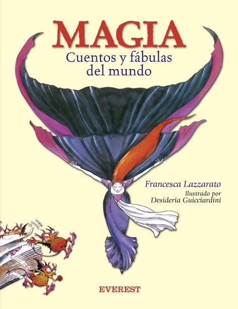 MAGIA. CUENTOS Y FABULAS DEL MUNDO | 9788424183714 | LAZZARATO, FRANCESCA / GUICCIARDINI, DESIDERIA | Llibreria La Gralla | Llibreria online de Granollers