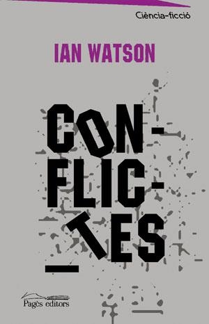 CONFLICTES | 9788497792752 | WATSON, IAN | Llibreria La Gralla | Librería online de Granollers