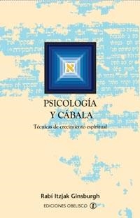 PSICOLOGIA Y CABALA. TECNICAS DE CRECIMIENTO ESPIRITUAL | 9788497771689 | ITZJAK GINSBURGH, RABI | Llibreria La Gralla | Llibreria online de Granollers