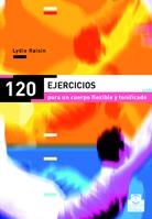 120 EJERCICIOS PARA UN CUERPO FLEXIBLE Y TONIFICADO | 9788480198318 | RAISIN, LYDIE | Llibreria La Gralla | Librería online de Granollers