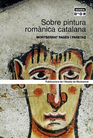 SOBRE PINTURA ROMANICA CATALANA | 9788484156994 | PAGÈS I PARETAS, MONTSERRAT | Llibreria La Gralla | Librería online de Granollers