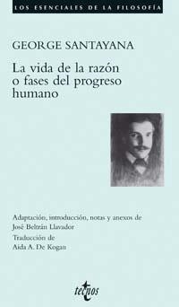 VIDA DE LA RAZON O FASES DEL PROGRESO HUMANO, LA | 9788430942510 | SANTAYANA, GEORGE | Llibreria La Gralla | Llibreria online de Granollers