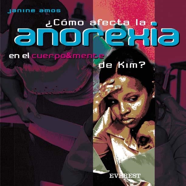 COMO AFECTA LA ANOREXIA EN EL CUERPO MENTE DE KIM | 9788424187064 | AMOS,JANINE | Llibreria La Gralla | Librería online de Granollers