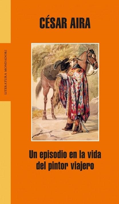 EPISODIO EN LA VIDA DEL PINTOR VIAJERO, UN | 9788439711919 | AIRA, CESAR | Llibreria La Gralla | Librería online de Granollers