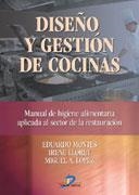 DISEÑO Y GESTION DE COCINAS. MANUAL DE HIGIENE ALIMENTARIA A | 9788479786984 | MONTES, EDUARDO I D'ALTRES | Llibreria La Gralla | Llibreria online de Granollers