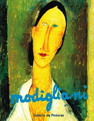 MODIGLIANI (GALERIA DE PINTORES) | 9788496096851 | MINGUET, JOSEP MARIA | Llibreria La Gralla | Librería online de Granollers
