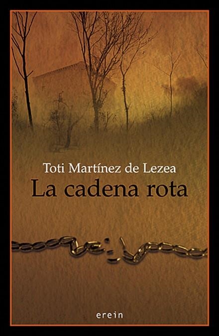 CADENA ROTA, LA | 9788497462624 | MARTINEZ DE LEZEA, TOTI | Llibreria La Gralla | Llibreria online de Granollers